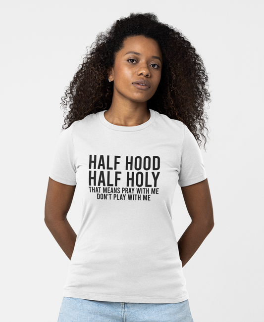 Half Holy, Half Hood | Women's FashionFit T-Shirt