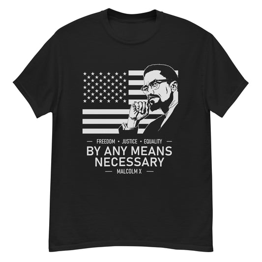 By Any Means Necessary | Men's Classic T-Shirt