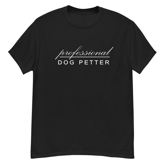 Professional Dog Petter | Unisex Classic T-Shirt