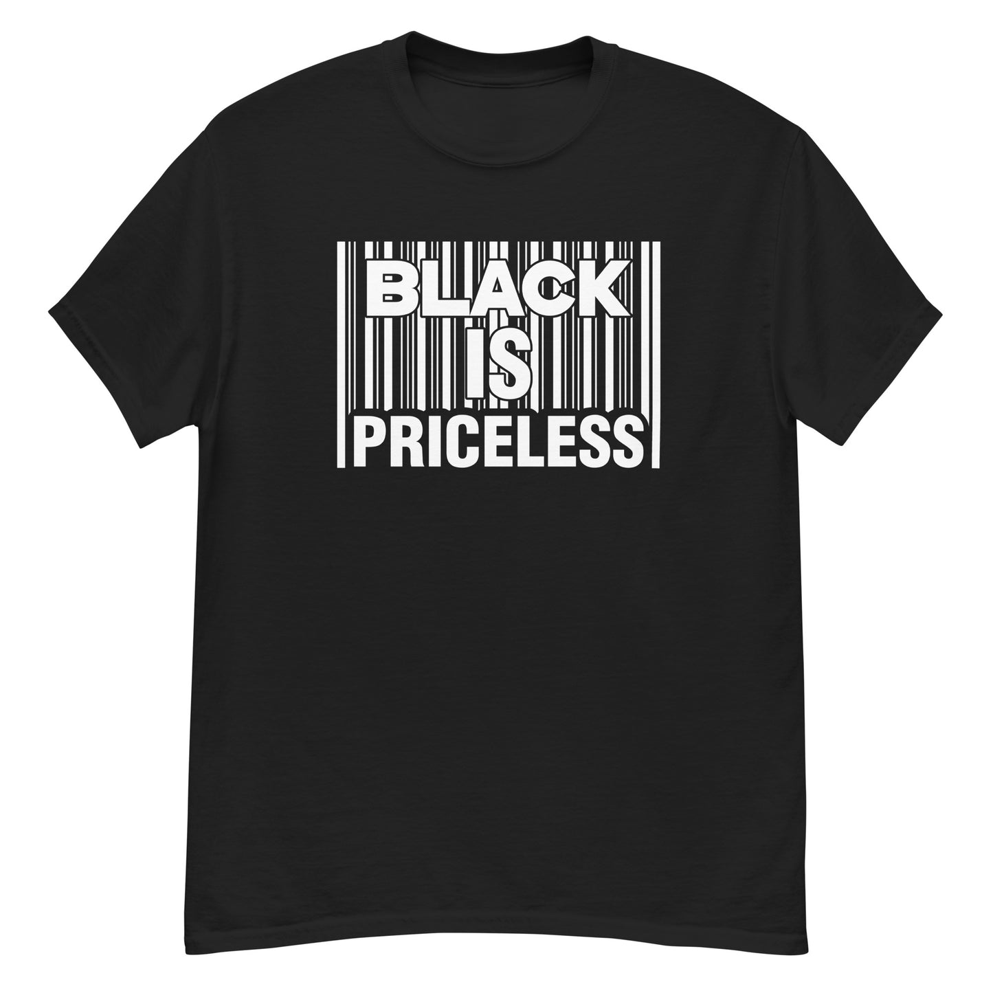 Black Is Priceless | Unisex Classic T-Shirt