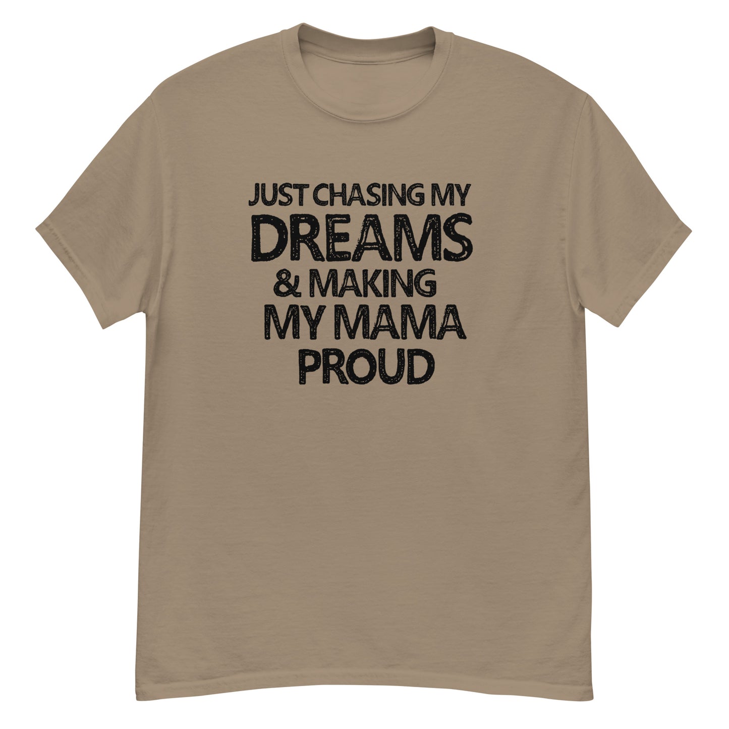 Just Chasing My Dreams...| Unisex Classic T-Shirt