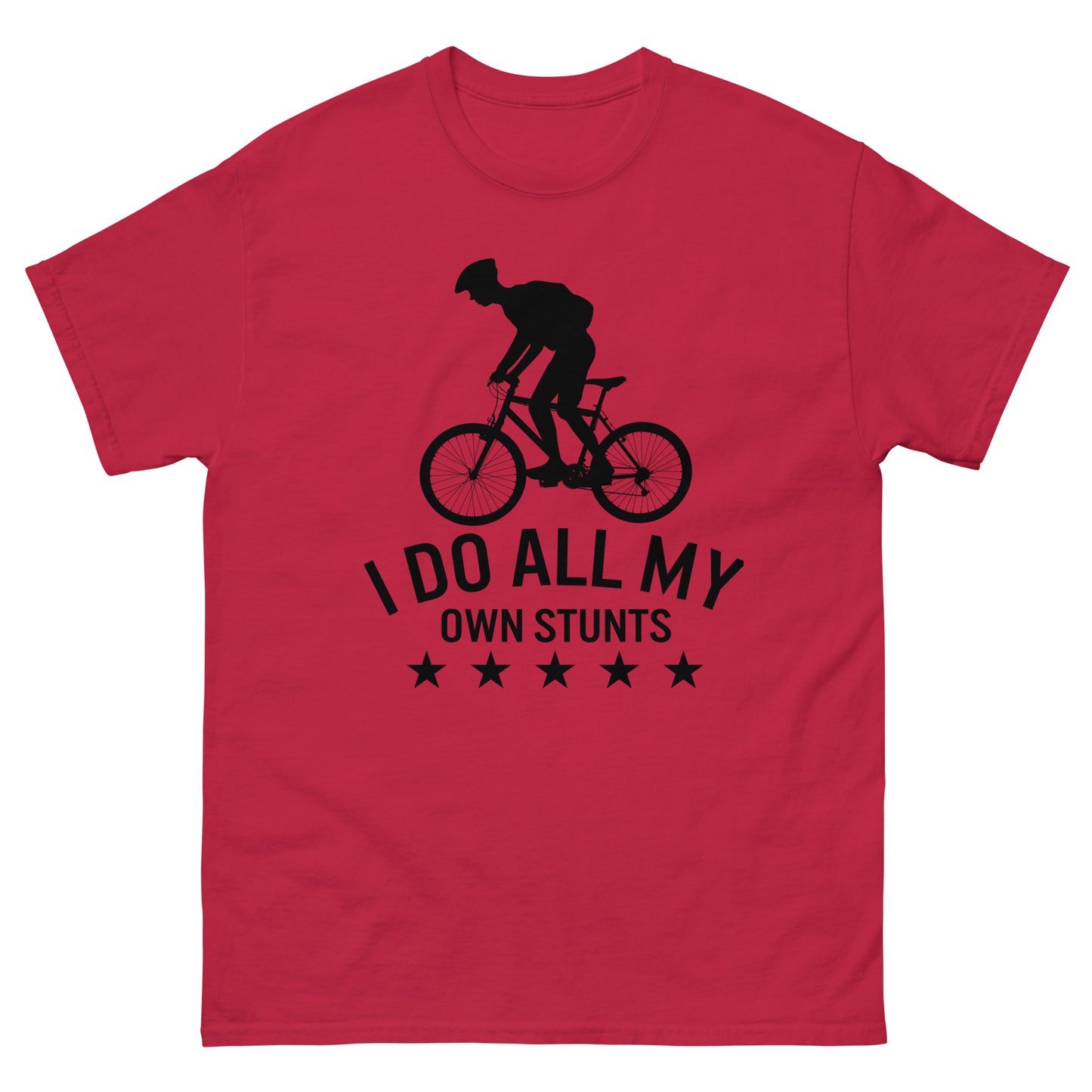 I Do All My Own Stunts | Men's Classic T-Shirt