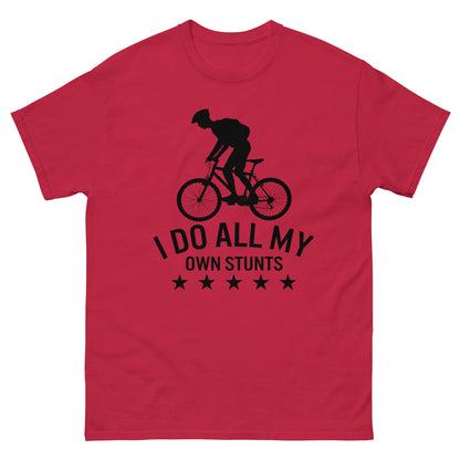 I Do All My Own Stunts | Men's Classic T-Shirt