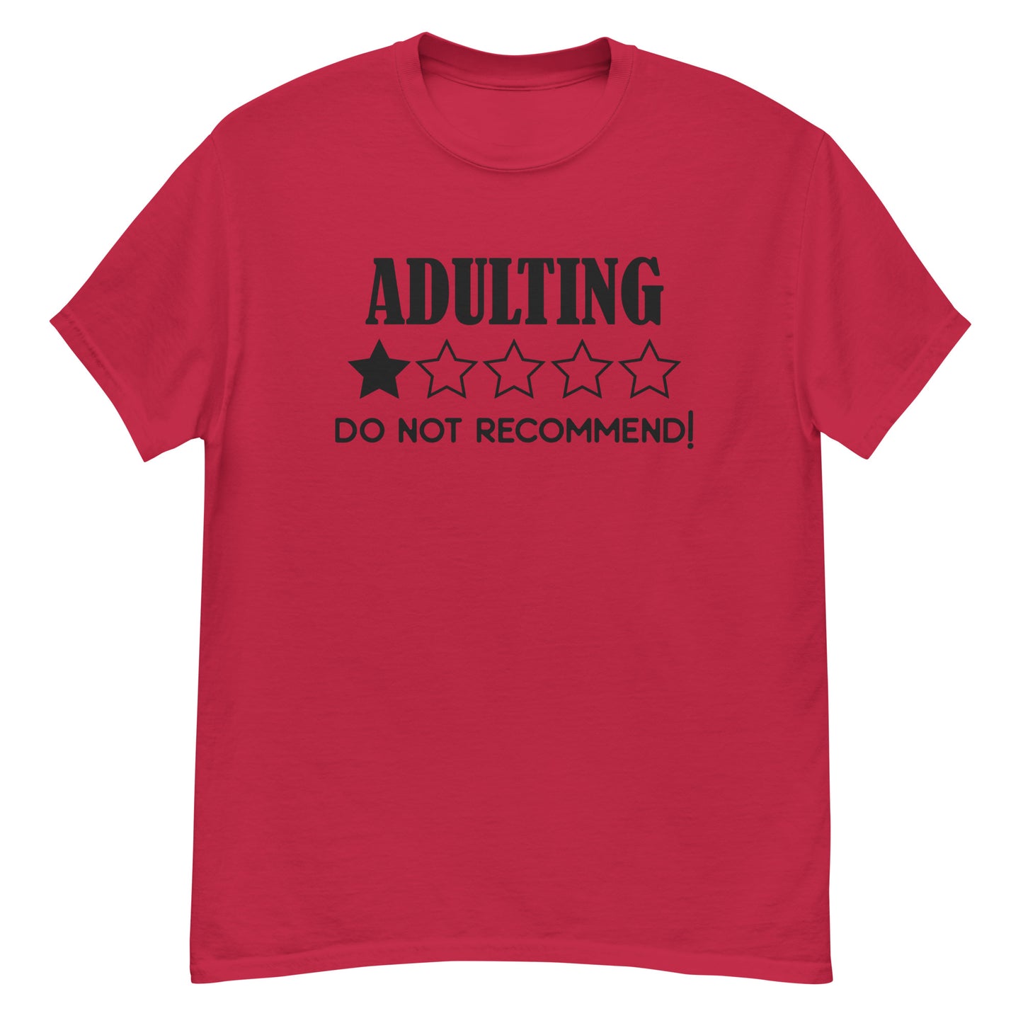 Adulting. Do Not Recommend | Unisex Classic T-Shirt