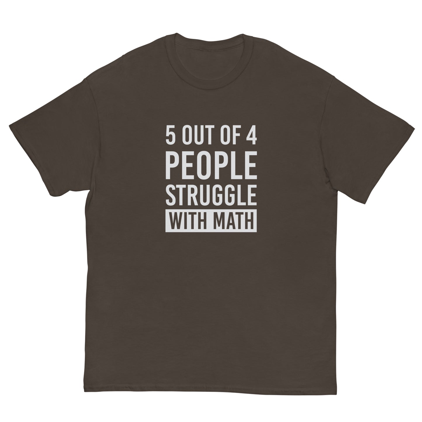 Struggle With Math | Men's Classic T-Shirt