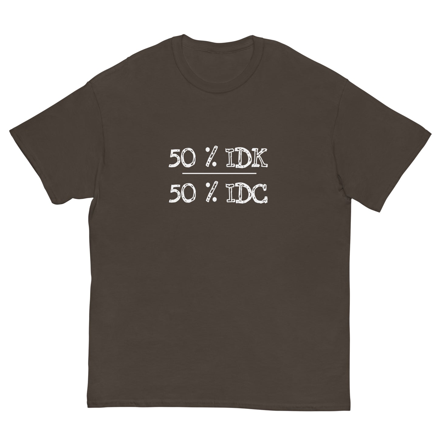 50% IDK 50% IDC | Men's Classic T-Shirt