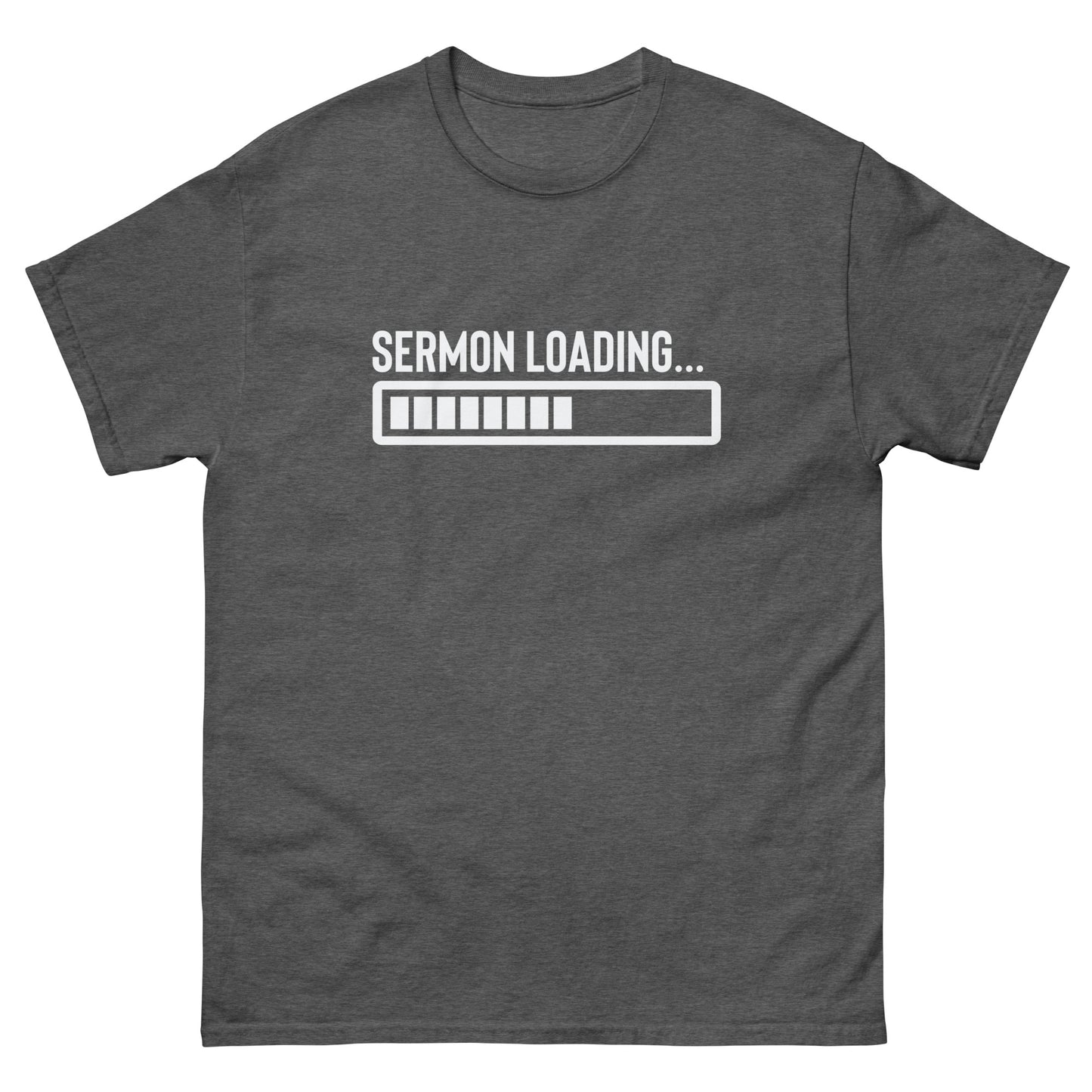 Sermon Loading...| Men's Classic T-Shirt