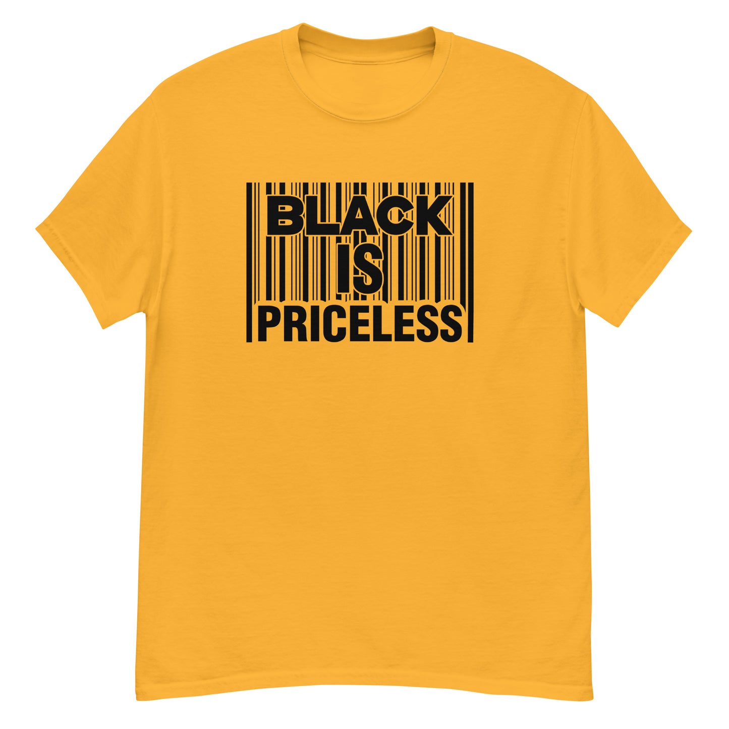 Black Is Priceless | Unisex Classic T-Shirt