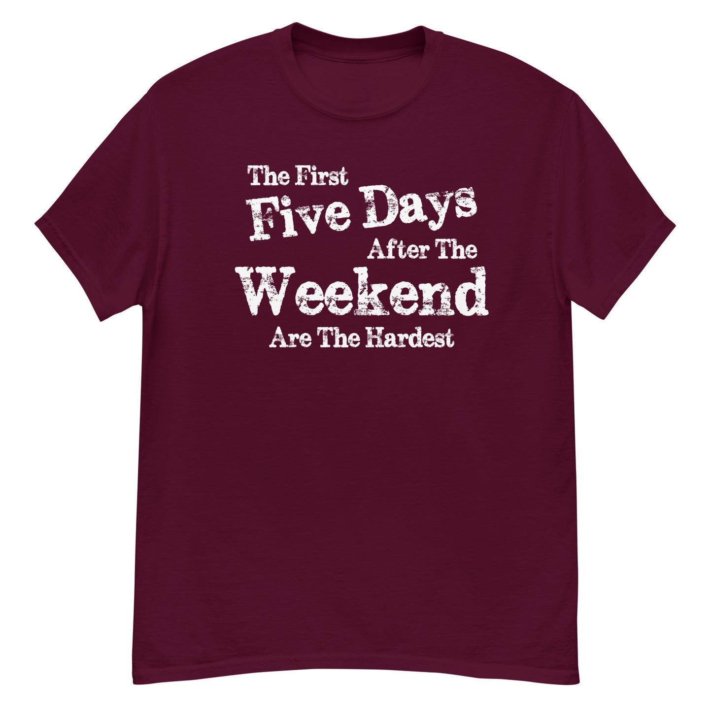 Five Days After The Weekend | Men's Classic T-Shirt