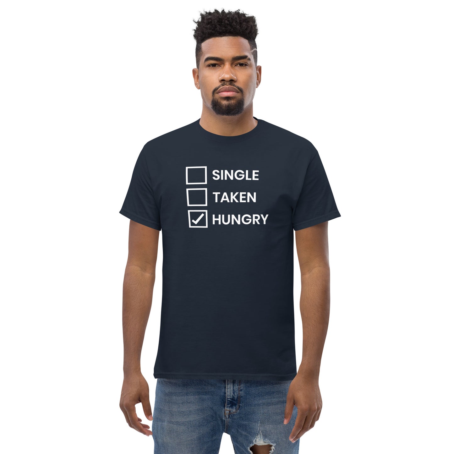 Single, Taken Or Hungry | Men's Classic T-Shrit