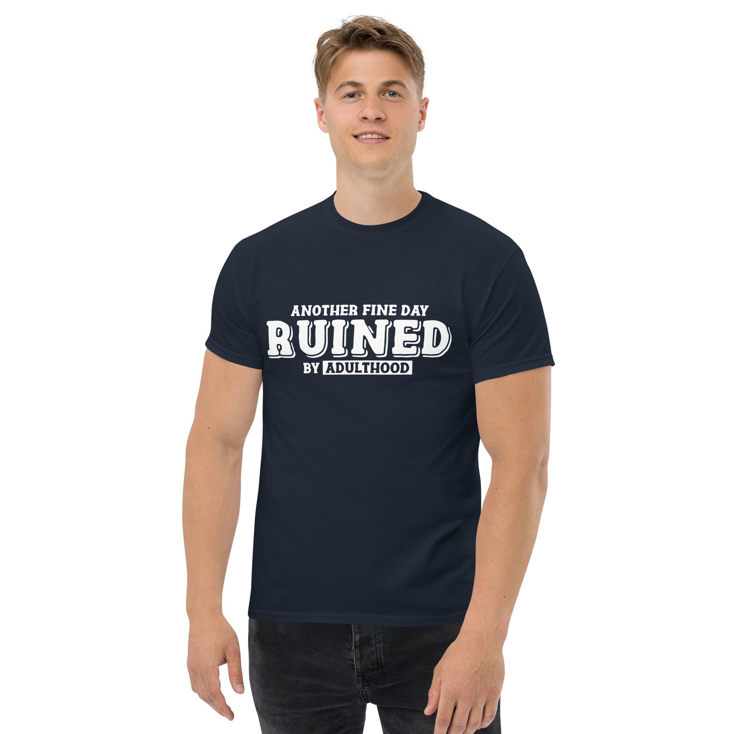 Day Ruined By Adulthood | Unisex Classic T-Shirt