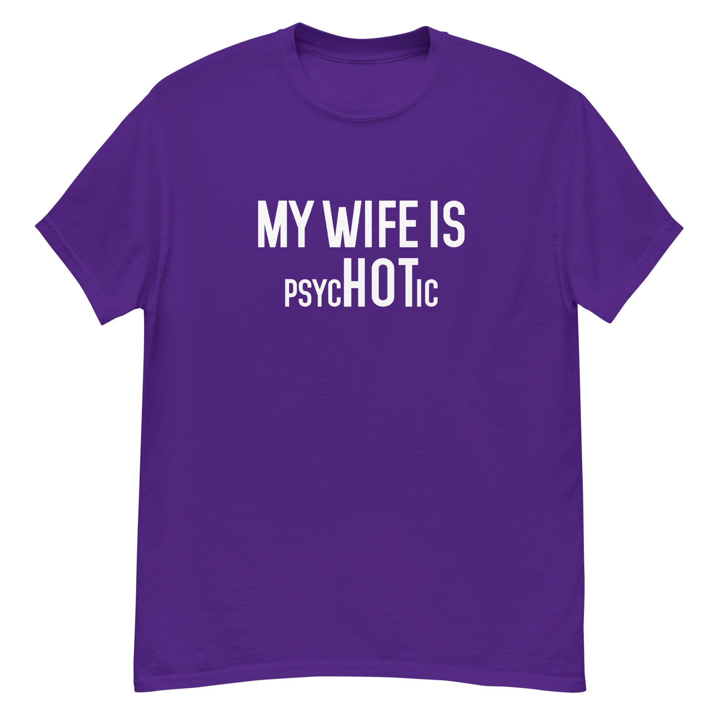 MY WIFE is***HOT** | Men's Classic T-Shirt