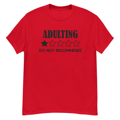 Adulting. Do Not Recommend | Unisex Classic T-Shirt