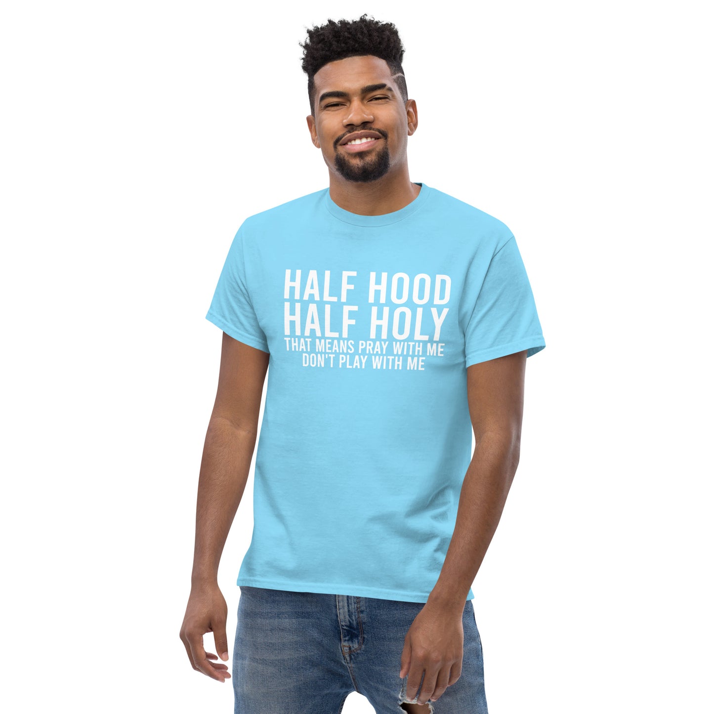 Half Hood Half Holy | Men's Classic T-Shirt