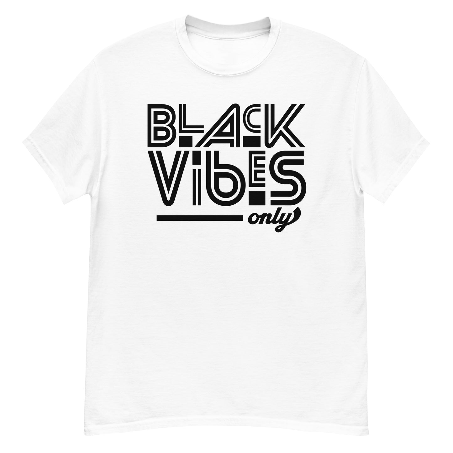 Black Vibes Only | Unisex Classic T-Shirt