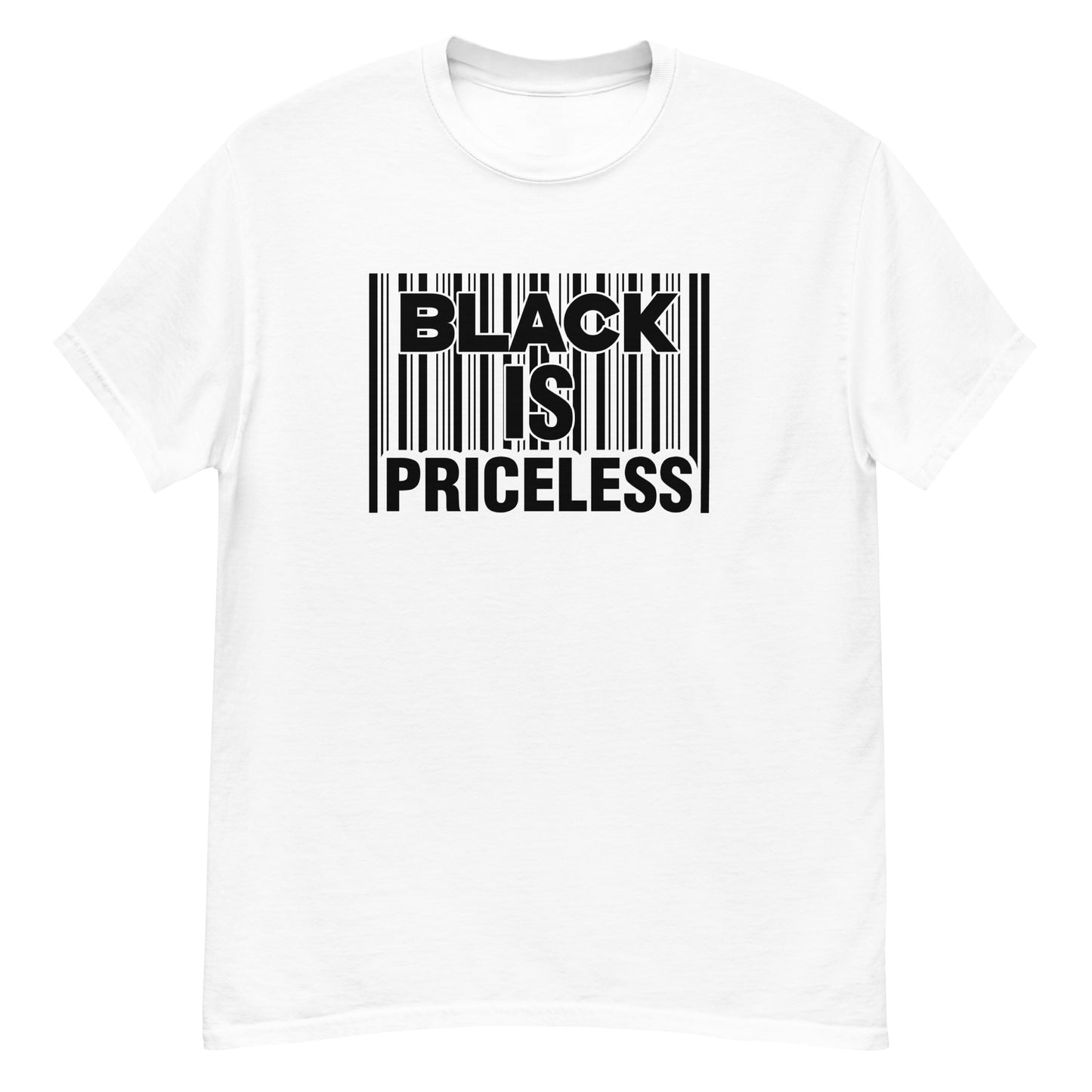 Black Is Priceless | Unisex Classic T-Shirt