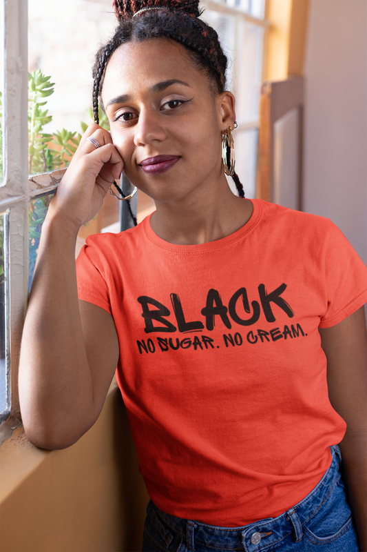 Black. No Sugar. No Cream | Women's FashionFit T-Shirt