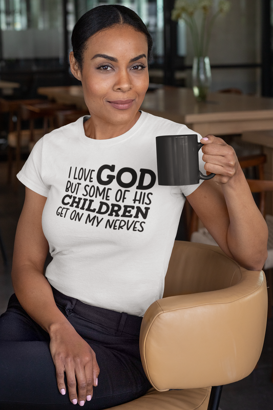 I Love God But His Children...| Women's  FashionFit T-Shirt