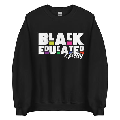 Black, Educated & Petty | Unisex Fleece Sweatshirt