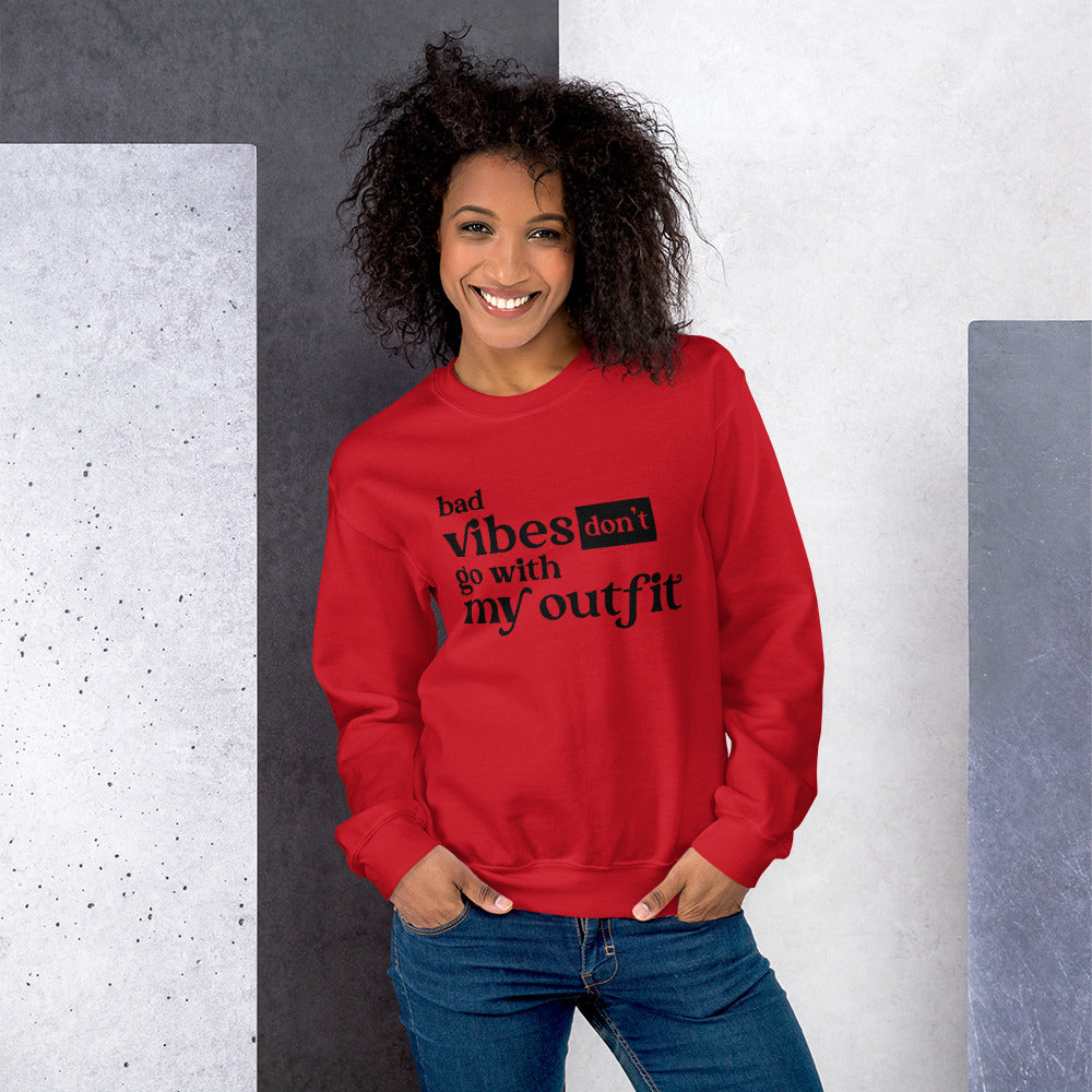 Don't Go With My Outfit | Women's Fleece Sweatshirt