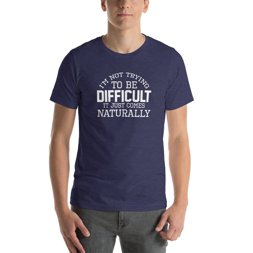 Difficult Comes Natural | Men's Relaxed Fit T-Shirt