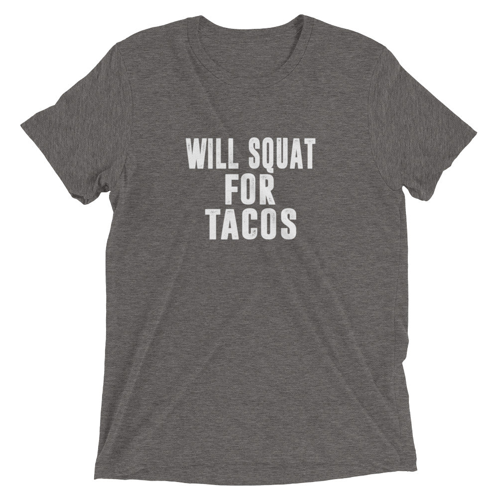 Will Squat For Tacos | Men's Triblend Shirt