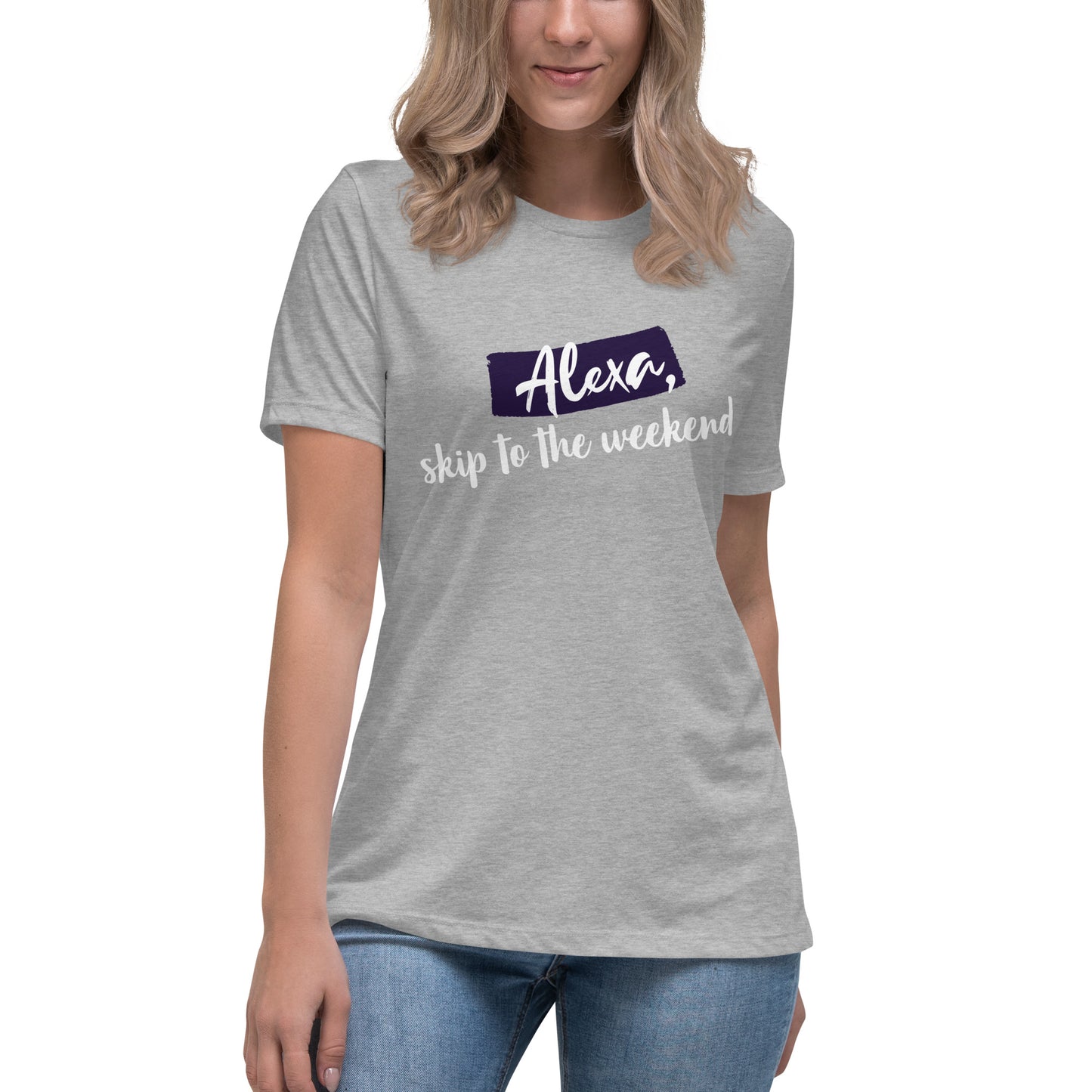 Hey Alexa!  | Women's Relaxed Fit T-Shirt