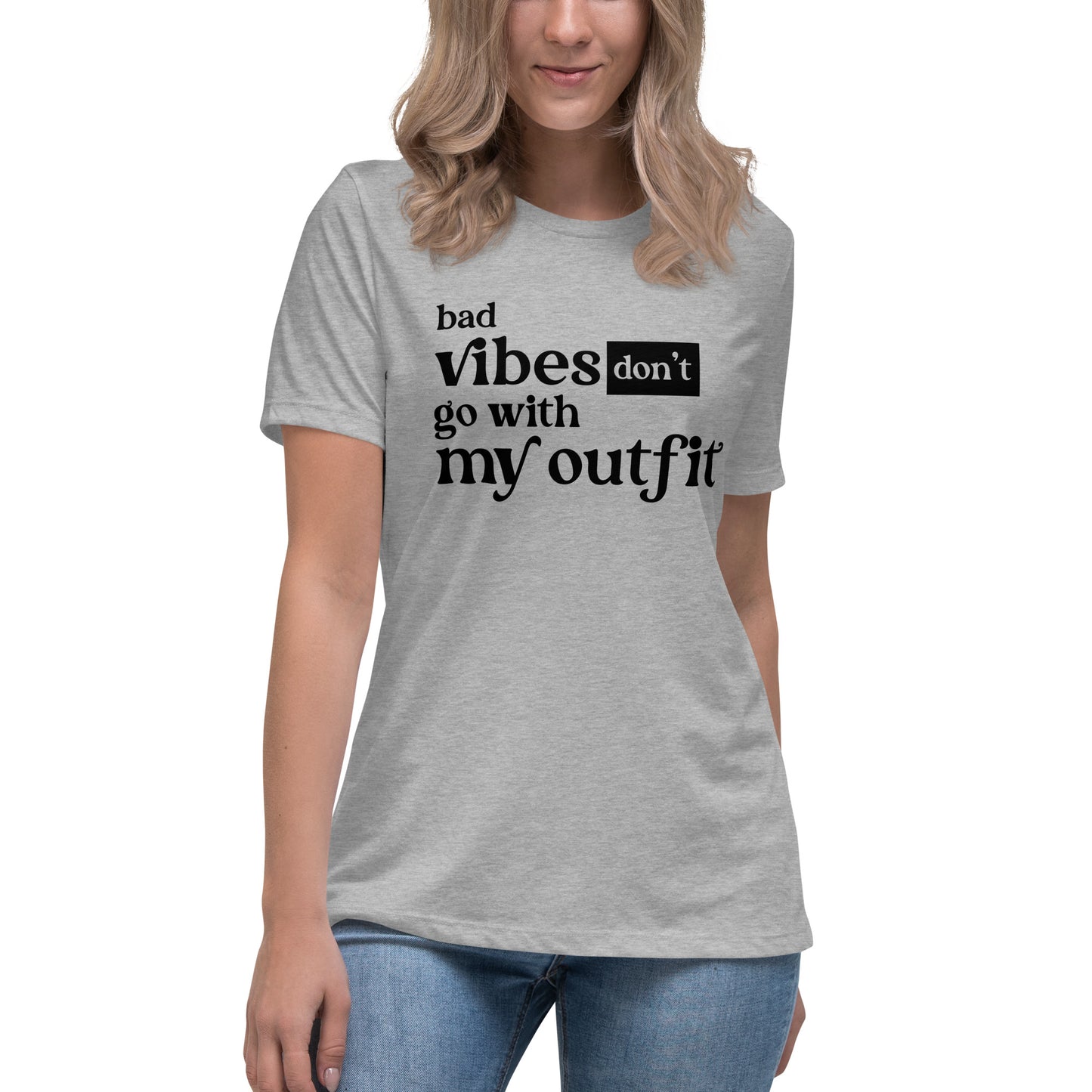 ...Don't Go With My Outfit | Women's FashionFit T-Shirt