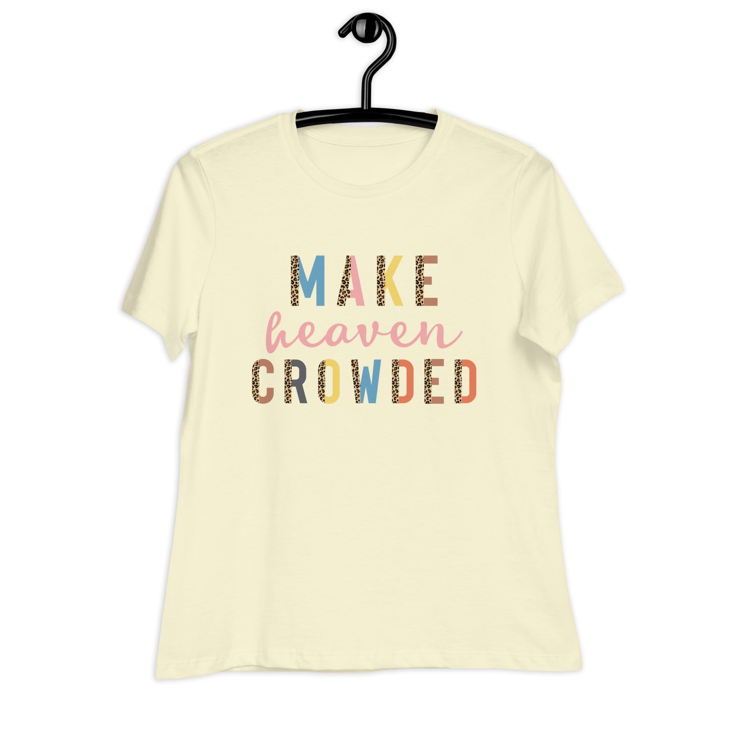 Make Heaven Crowded | Women's FashionFit T-Shirt