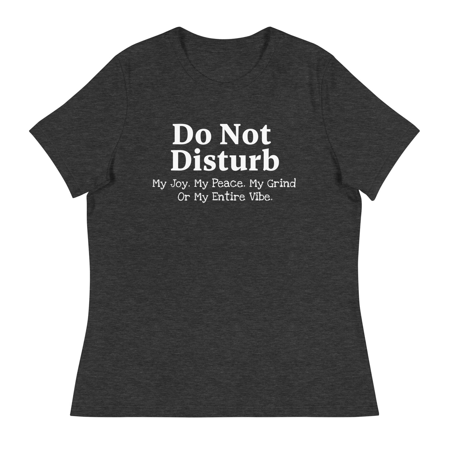 Do Not Disturb | Women's FashionFit T-Shirt