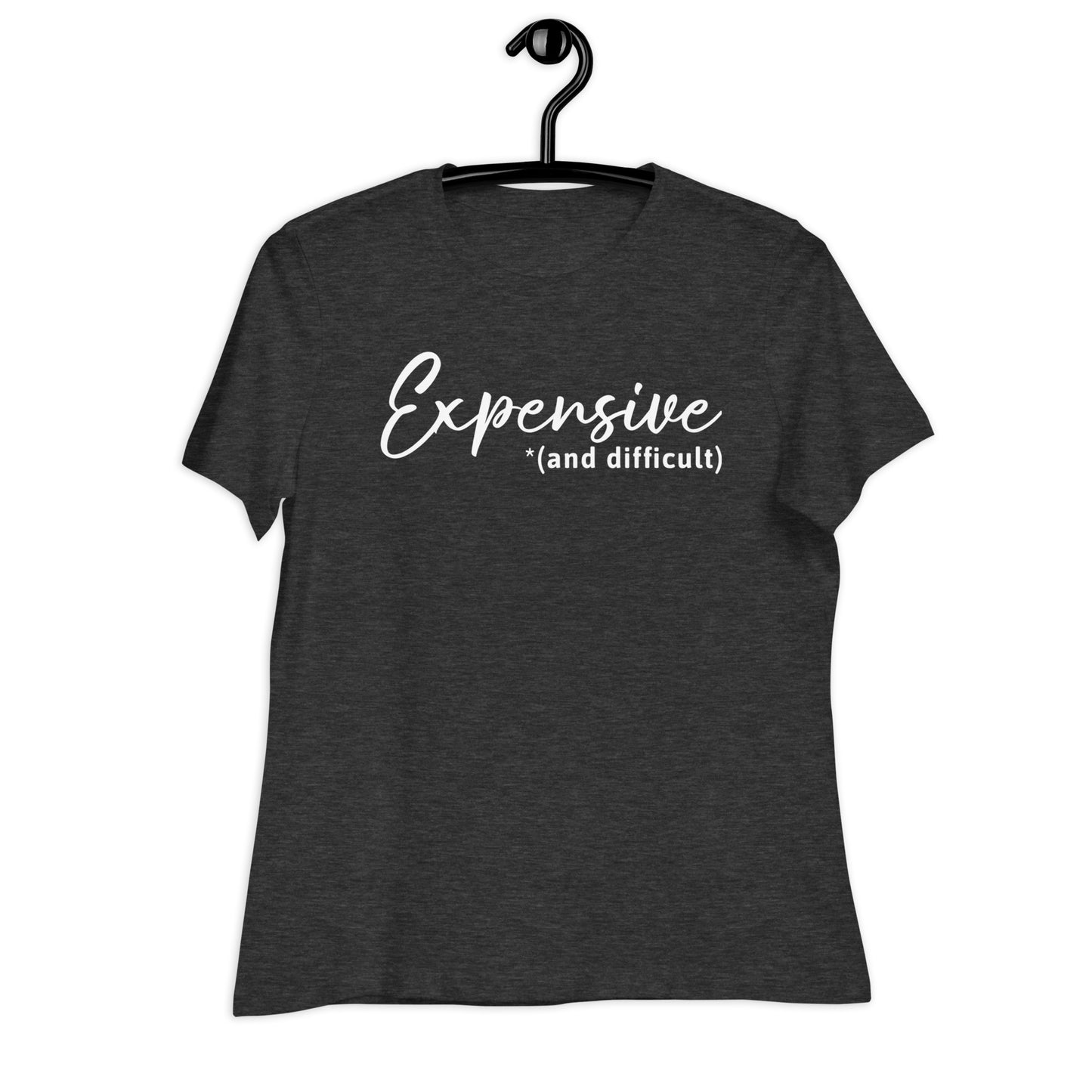 Expensive and Difficult | Women's FashionFit T-Shirt