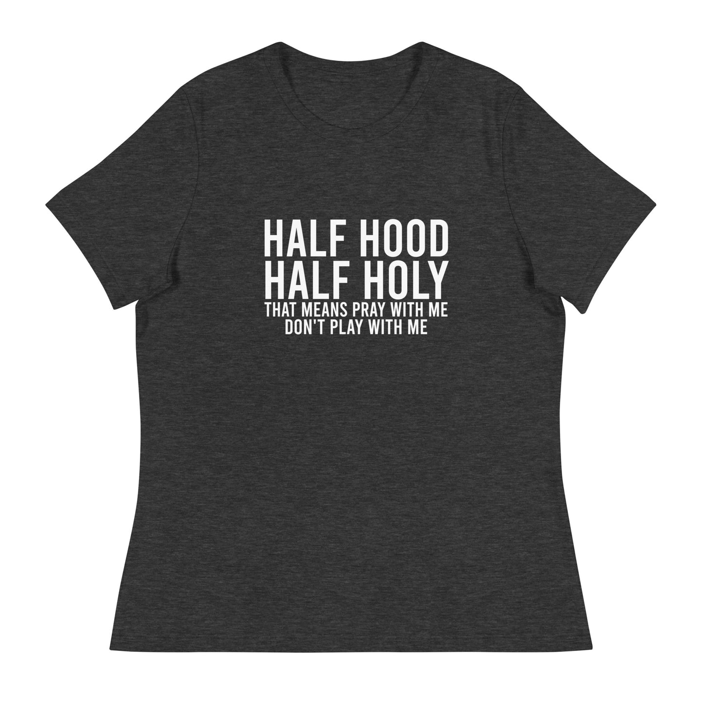 Half Holy, Half Hood | Women's FashionFit T-Shirt