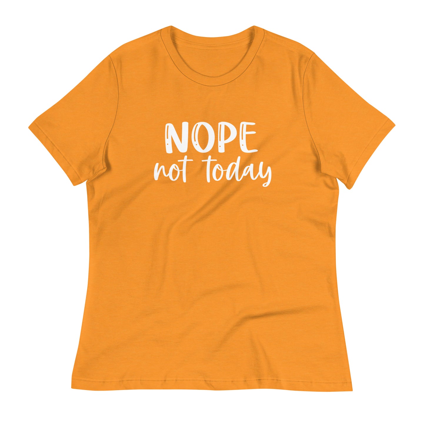 Nope. Not Today | Women's FashionFit T-Shirt