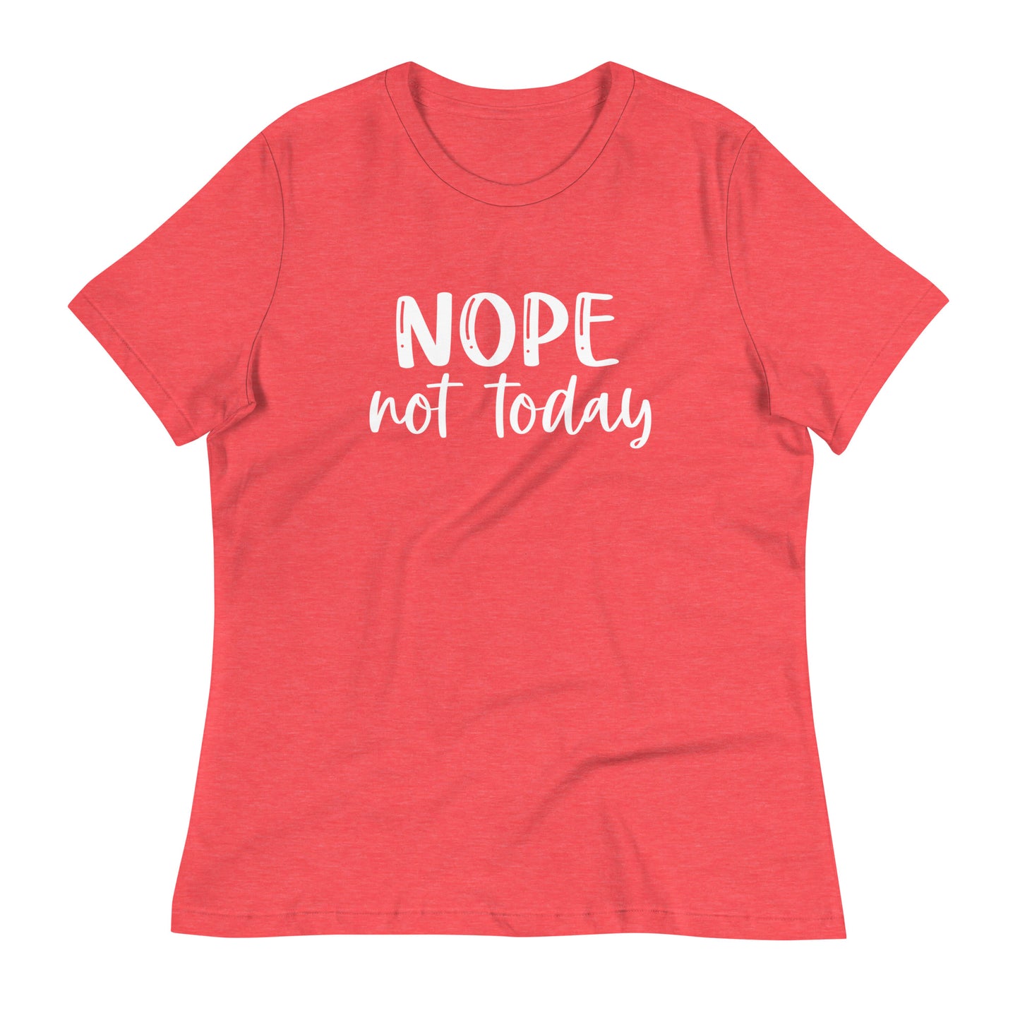 Nope. Not Today | Women's FashionFit T-Shirt