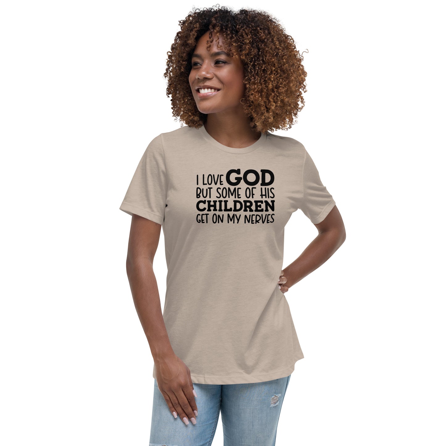 I Love God But His Children...| Women's  FashionFit T-Shirt