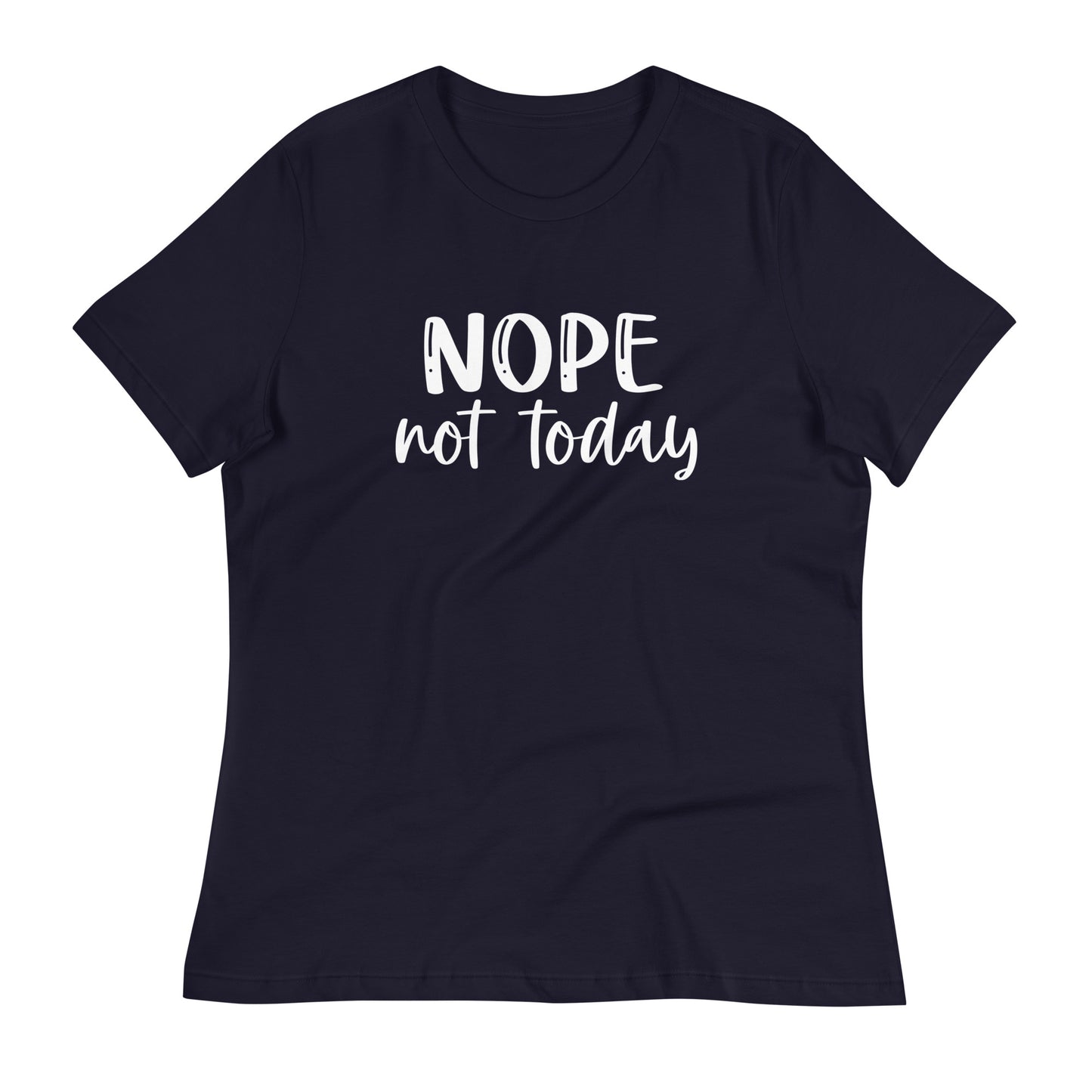 Nope. Not Today | Women's FashionFit T-Shirt