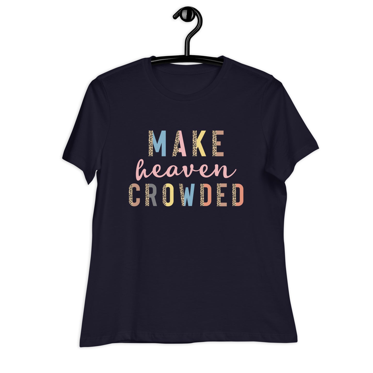 Make Heaven Crowded | Women's FashionFit T-Shirt