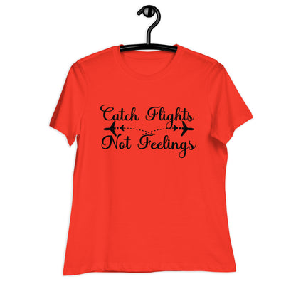 Catch Flight, Not Feelings | Women's FashionFit T-Shirt