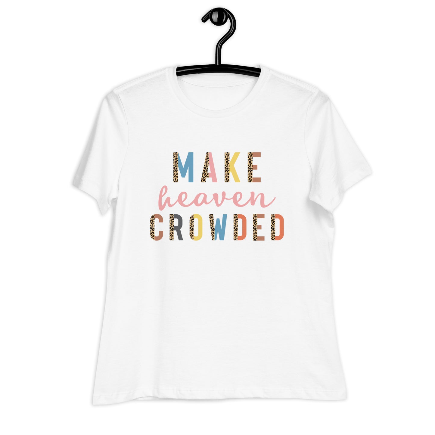 Make Heaven Crowded | Women's FashionFit T-Shirt